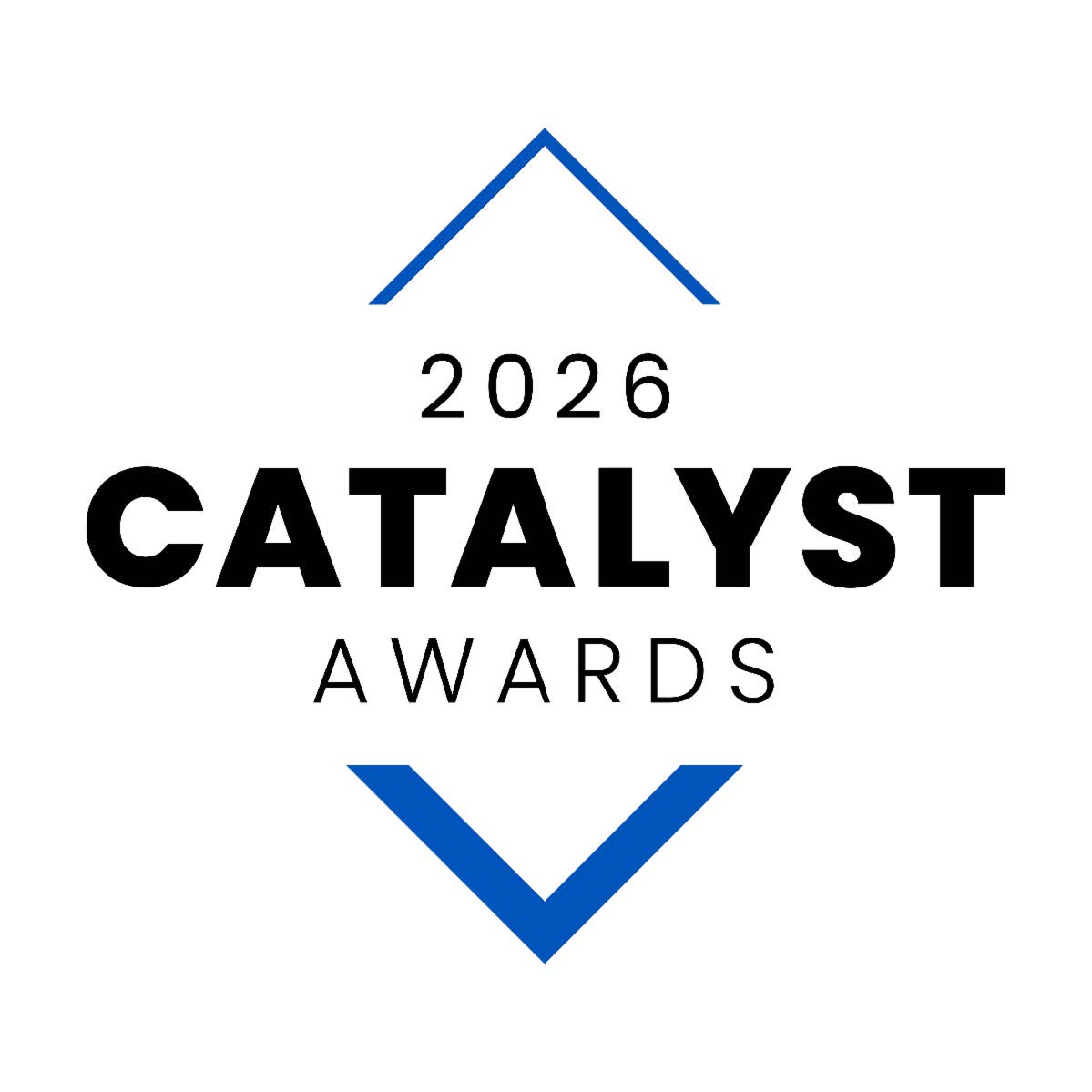Logo for the 2026 Catalyst Awards. The design features the year "2026" above the words "CATALYST AWARDS" in bold black text. A blue upward-pointing chevron appears above the text, and a matching blue downward-pointing chevron appears below it, creating a balanced geometric design on a light background.